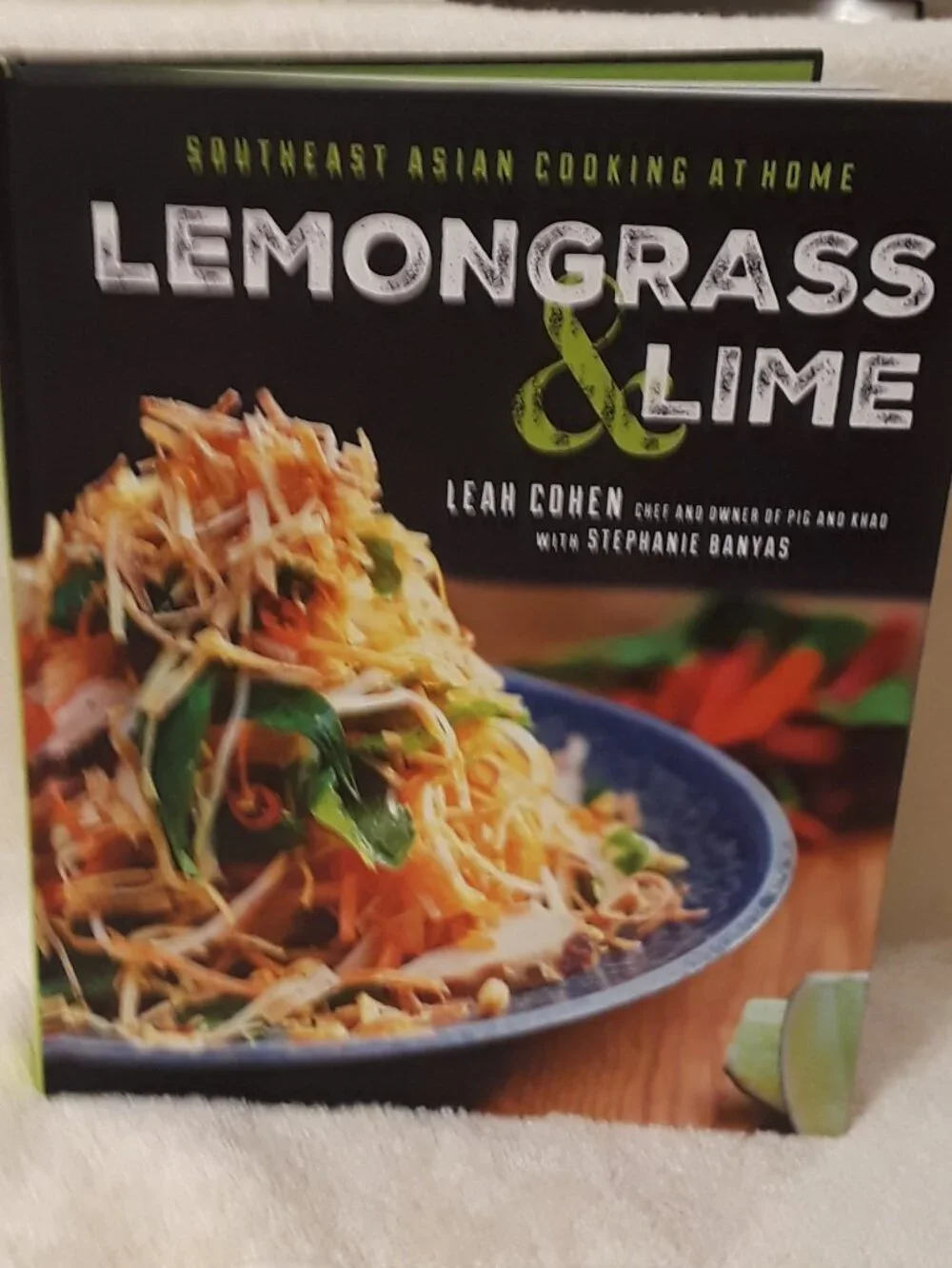 Cookbook: Lemongrass & Lime by Leah Cohen Hardcover Southeast Asian Unused